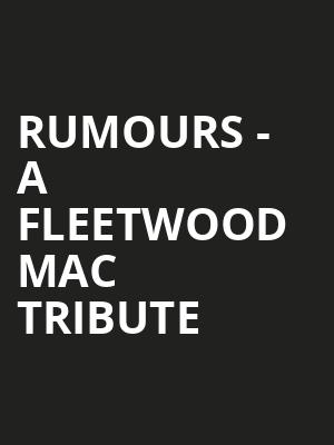 Rumours - A Fleetwood Mac Tribute Poster