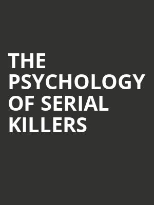 The Psychology of Serial Killers, Capitol Theatre , Clearwater