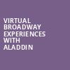 Virtual Broadway Experiences with ALADDIN, Virtual Experiences for Clearwater, Clearwater