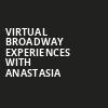 Virtual Broadway Experiences with ANASTASIA, Virtual Experiences for Clearwater, Clearwater