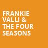 Frankie Valli The Four Seasons, Ruth Eckerd Hall, Clearwater